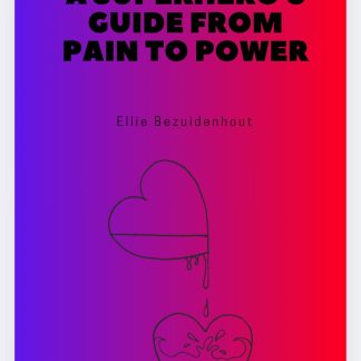 A Superhero's Guide: From Pain To Power