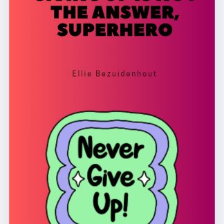 Giving up is not the answer, Superhero