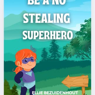Be a No Stealing Superhero