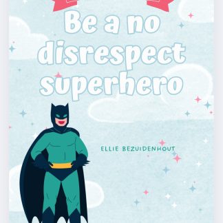 Be a No Disrespect Superhero