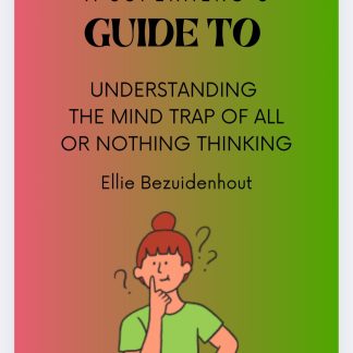 A Superhero's Guide To Understanding The Mind Trap Of All Or Nothing Thinking