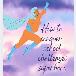 How To Conquer School Challenges, Superhero