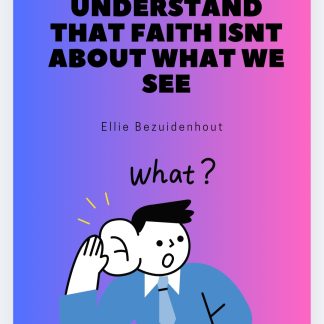 A Superhero's Guide To Understand that Faith Isn't About What We See