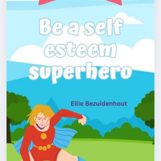 Be a Self Esteem Superhero