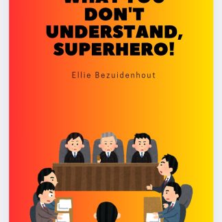 Don't Judge What You Don't Understand, Superhero