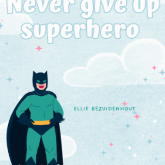 Never Give Up, Superhero