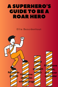 The ROAR Superhero: A Guide to Unstoppable Courage