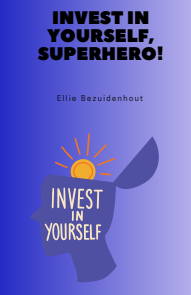 Invest In Yourself, Superhero!