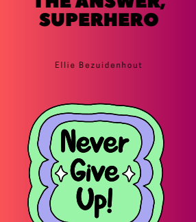 Giving Up Is Not The Answer, Superhero