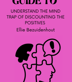 A Superhero's Guide To Understand The Mind Trap Of Discounting The Positives