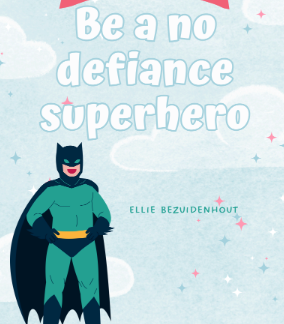 Be A No Defiance Superhero