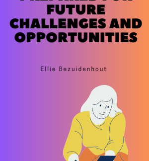 A Superhero's Guide To Be Prepared For Future Challenges And Opportunities