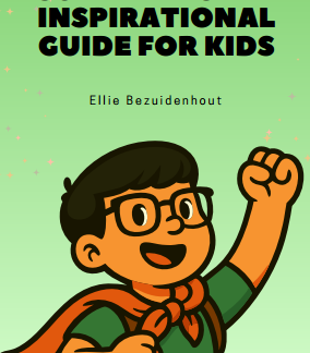 Growing into a Superhero: An Inspirational Guide for Kids