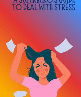 The Superhero's Guide to Deal With Stress
