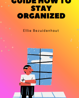 A Superhero's Guide: How To Stay Organized