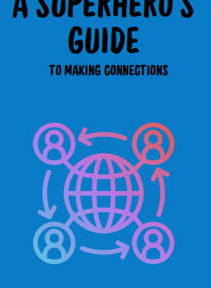 A Superhero's Guide To Making Connections