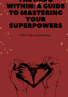 The Hero Within: A Guide to Mastering Your Superpowers